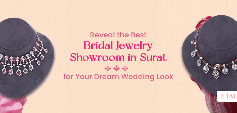 Reveal the Best Bridal Jewelry Showroom in Surat for Your Dream Wedding Look